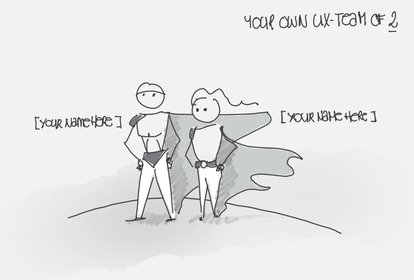 Your own UX-team of 2